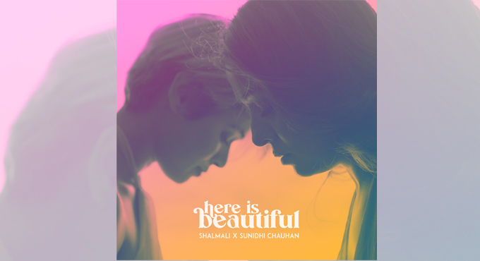 Sunidhi Chauhan, Shalmali release new single ‘Here is beautiful’