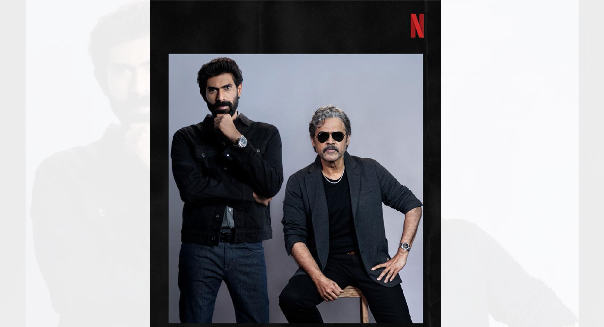 Netflix pulls off a casting coup bringing Venkatesh and Rana together for ‘Rana Naidu’