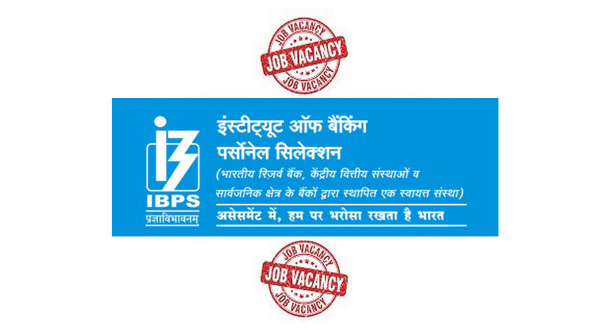 Job opening in IBPS, salary up to Rs 12 lakh