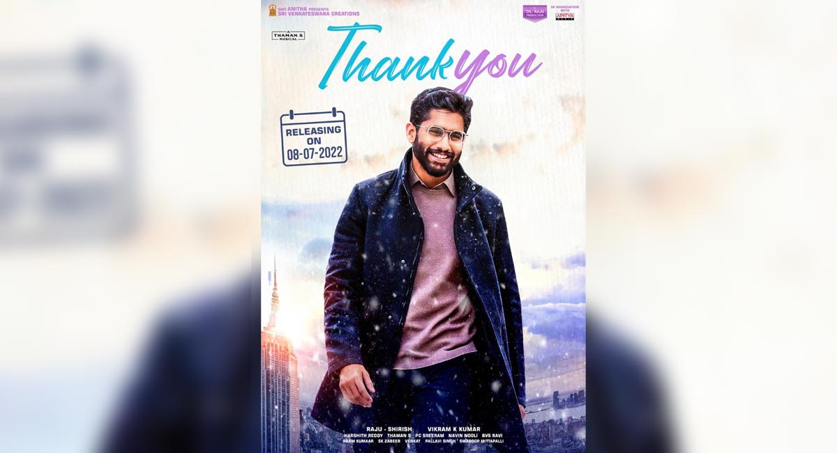 Naga Chaitanya gears up to say ‘Thank You’ on July 8
