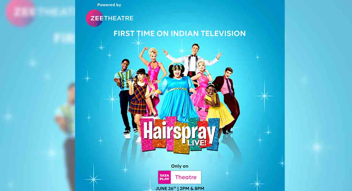 Zee Theatre brings Emmy-winning musical ‘Hairspray Live!’ to Indian television