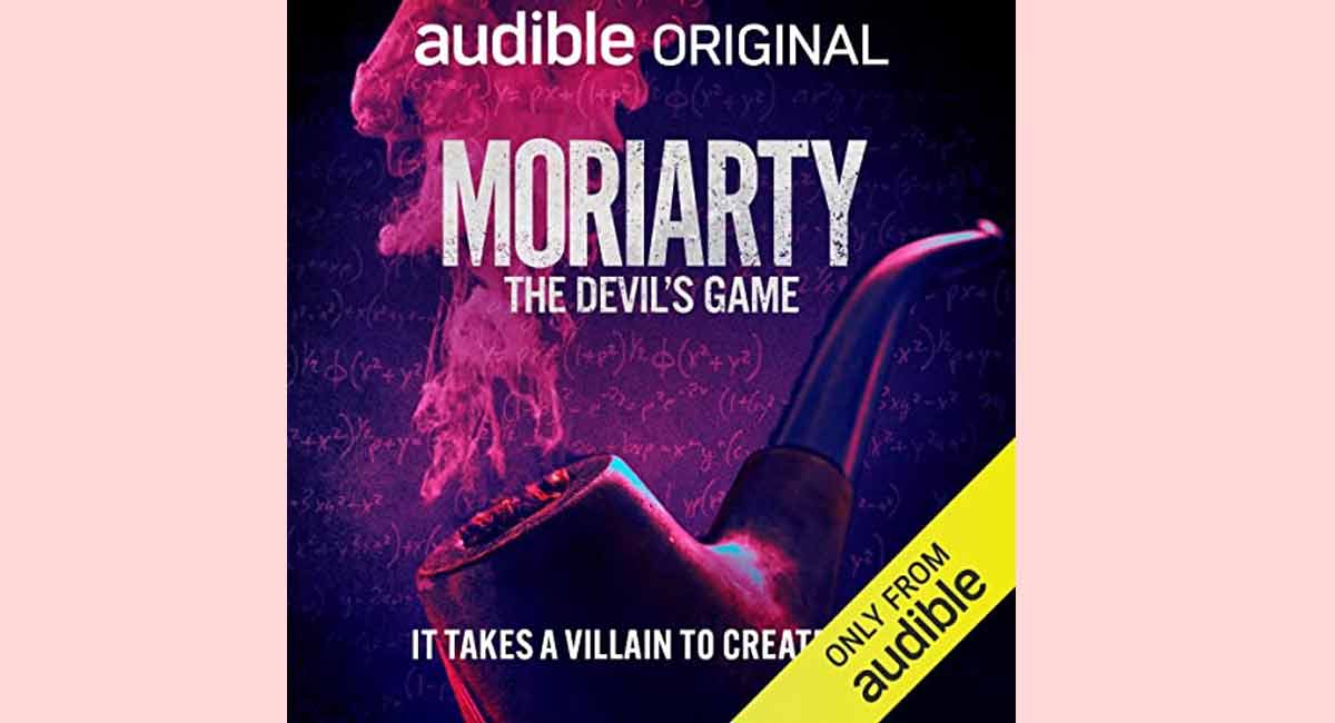 Audible Original podcast series ‘Moriarty: The Devil’s Game’ goes live today