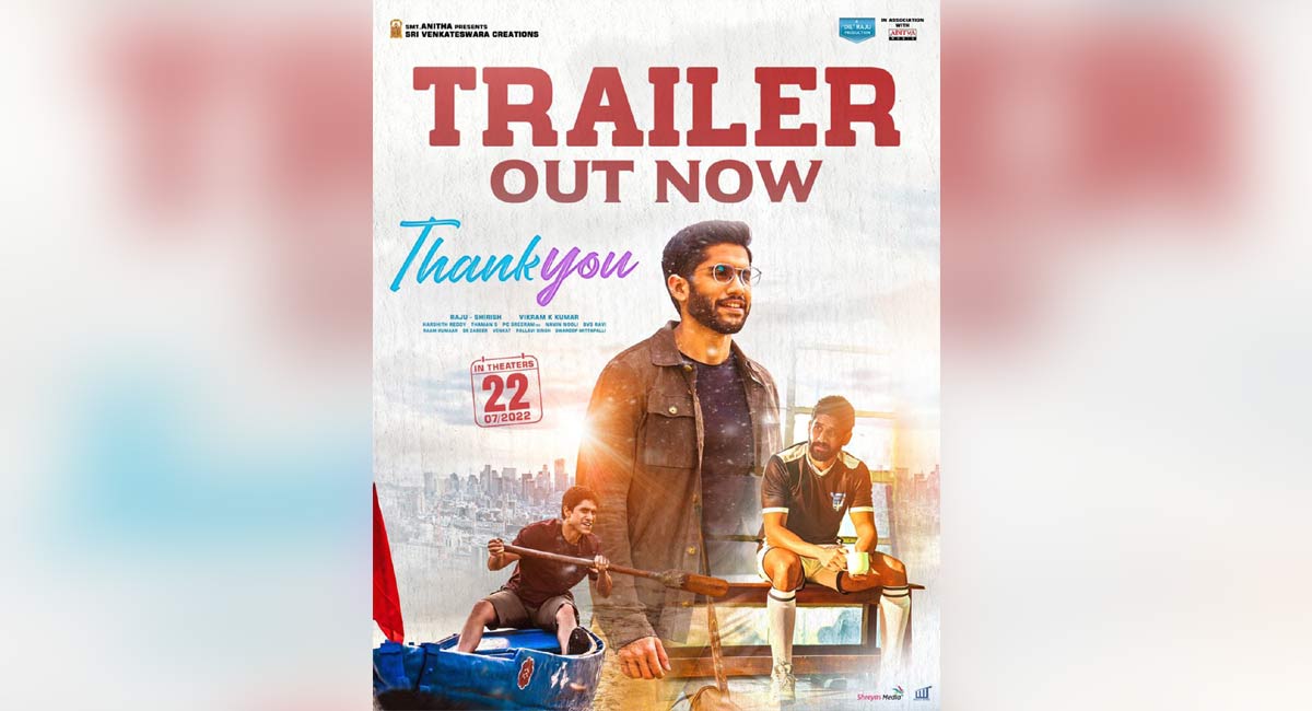 Naga Chaitanya’s ‘Thank You’ trailer out now