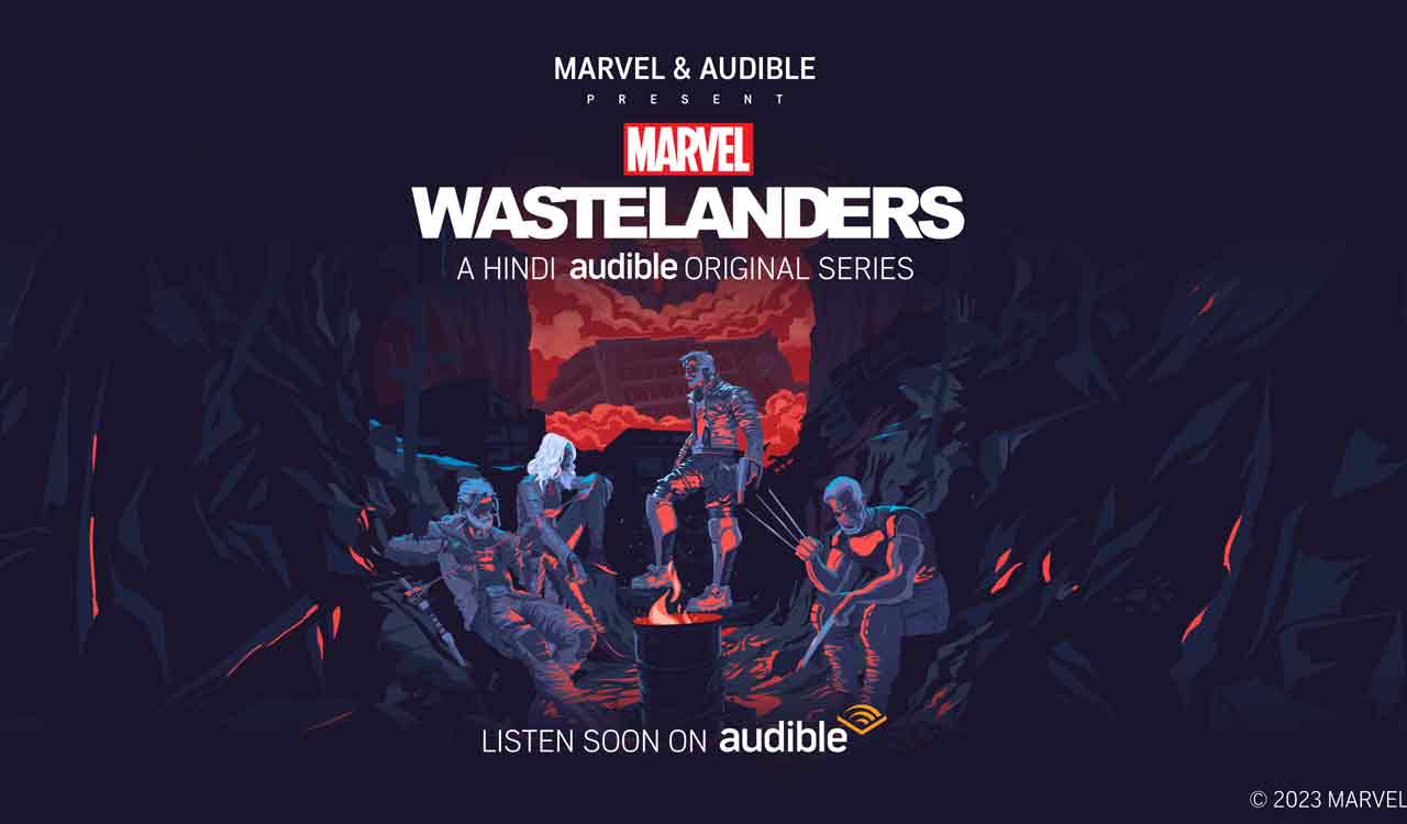 Marvel Entertainment and Audible present ‘Marvel’s Wastelanders’, Hindi original podcast series