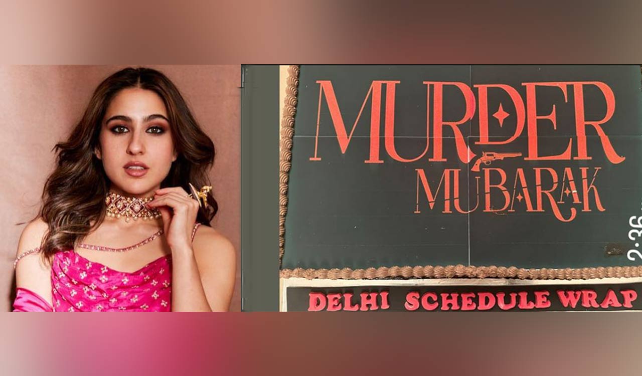 It’s a wrap for Sara Ali Khan’s ‘Murder Mubarak’ Delhi schedule