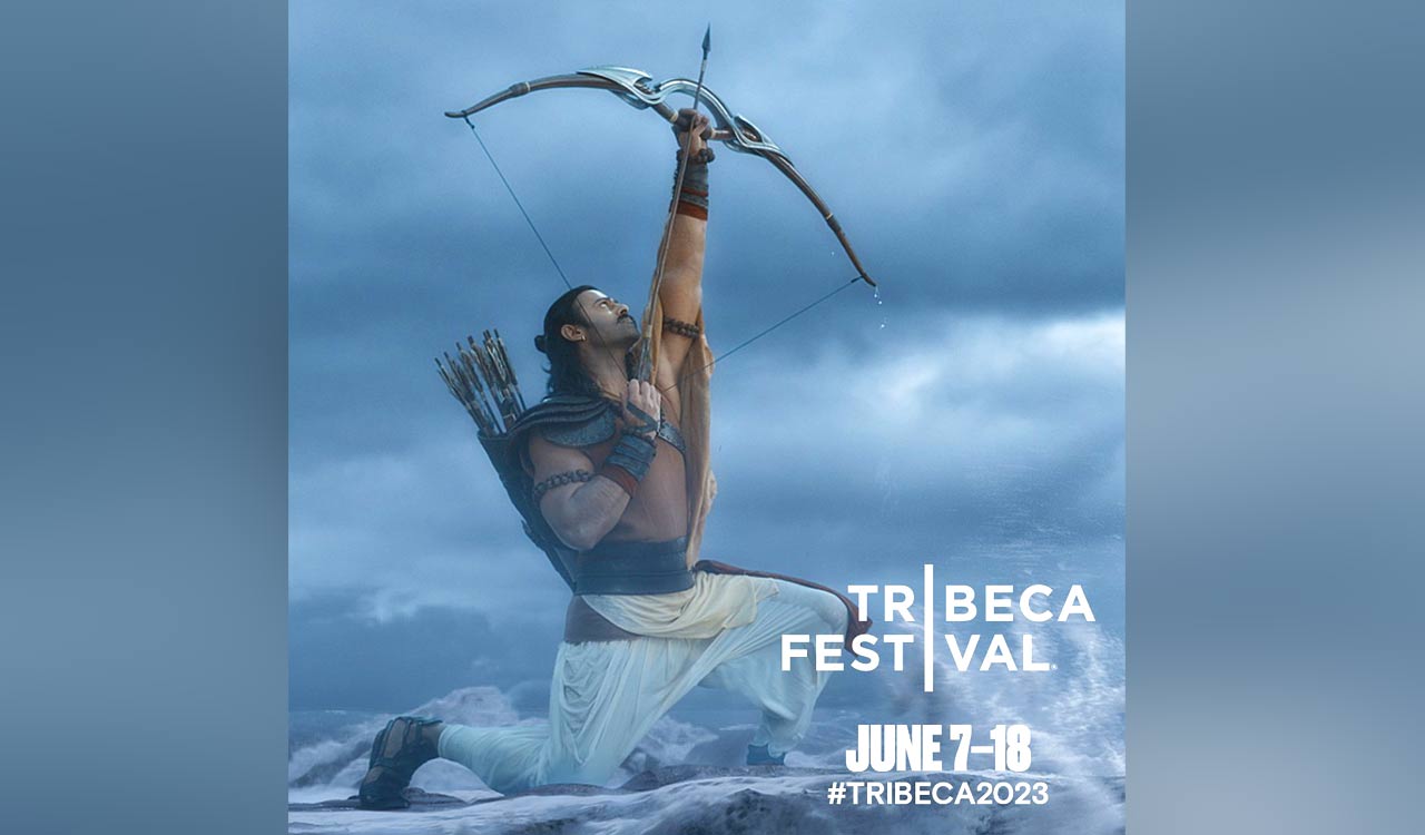 Prabhas’ ‘Adipurush’ set for world premiere at Tribeca Film Festival 2023 