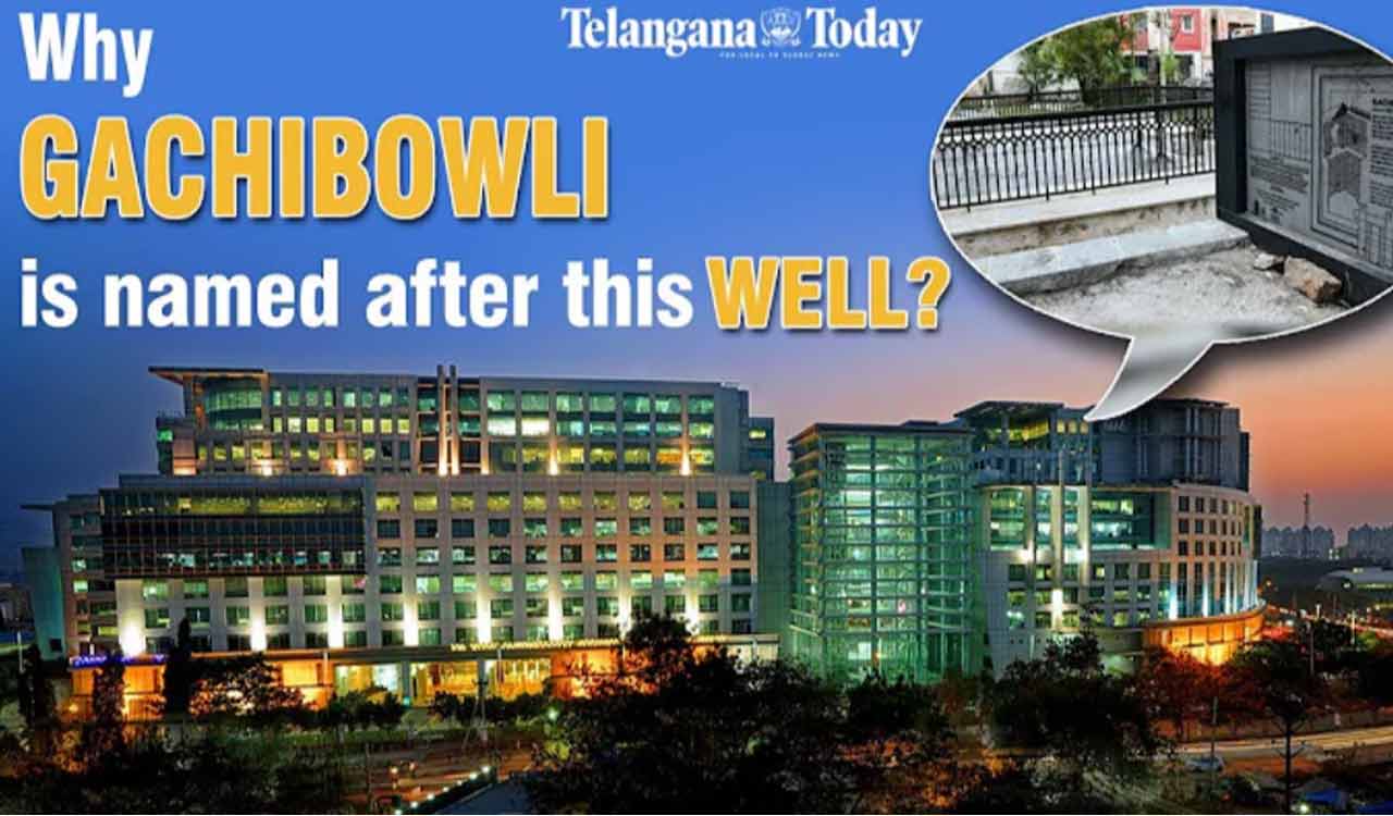 How did Gachibowli get that name? Find out now