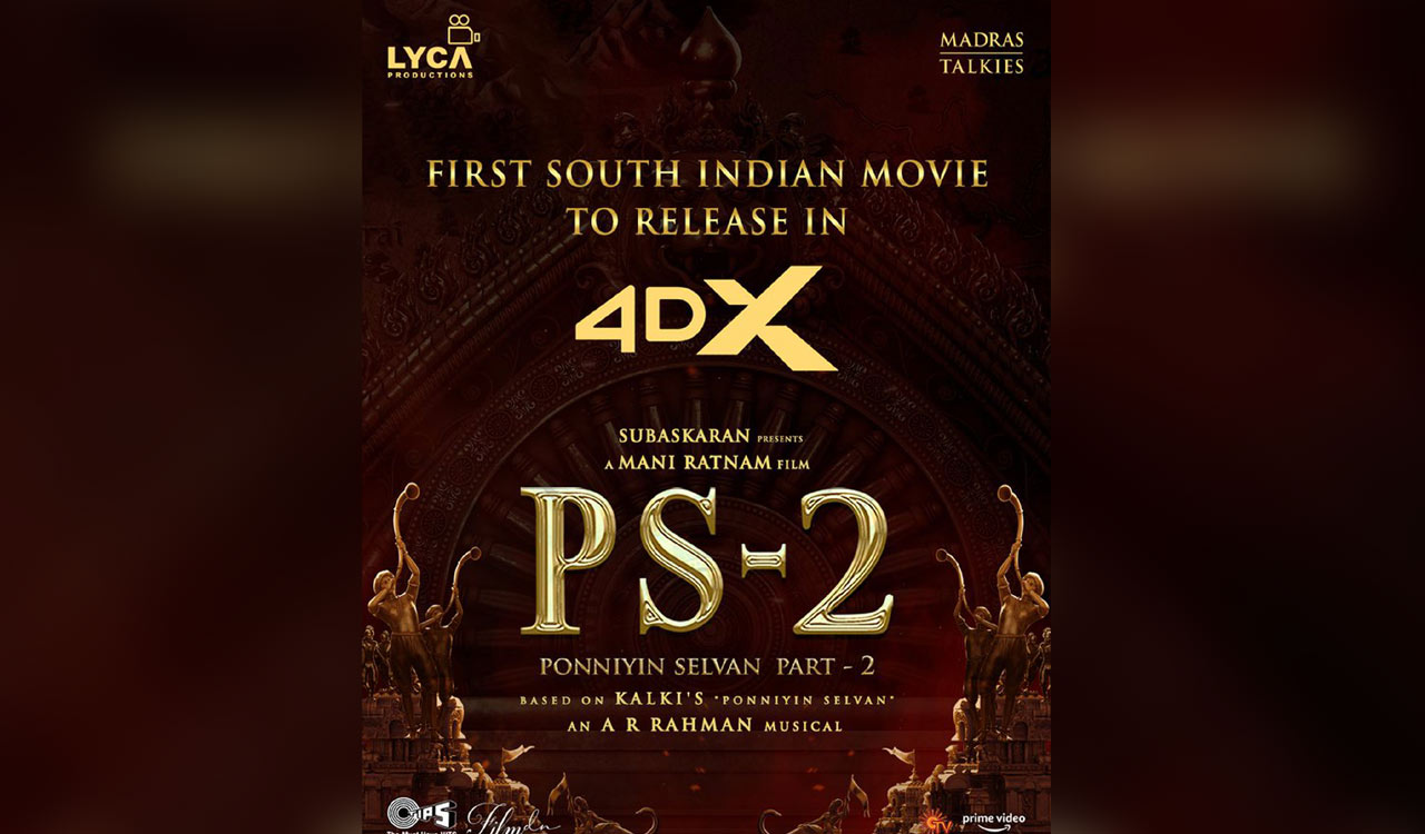 Ponniyin Selvan 2 to be released in 4DX