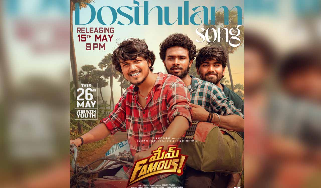 Friendship song ‘Dosthulam’ from ‘Mem Famous’ is released