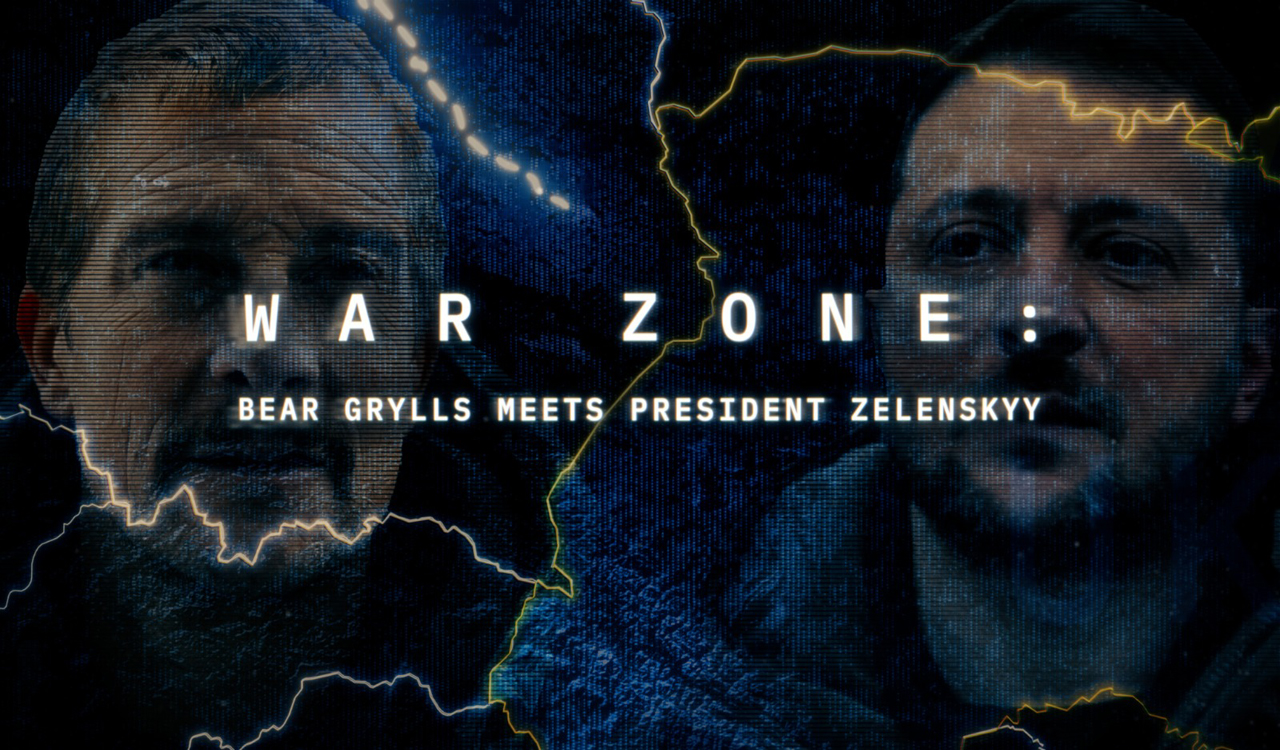 ‘War Zone: Bear Grylls Meets President Zelenskyy’ premieres on Discovery and discovery+