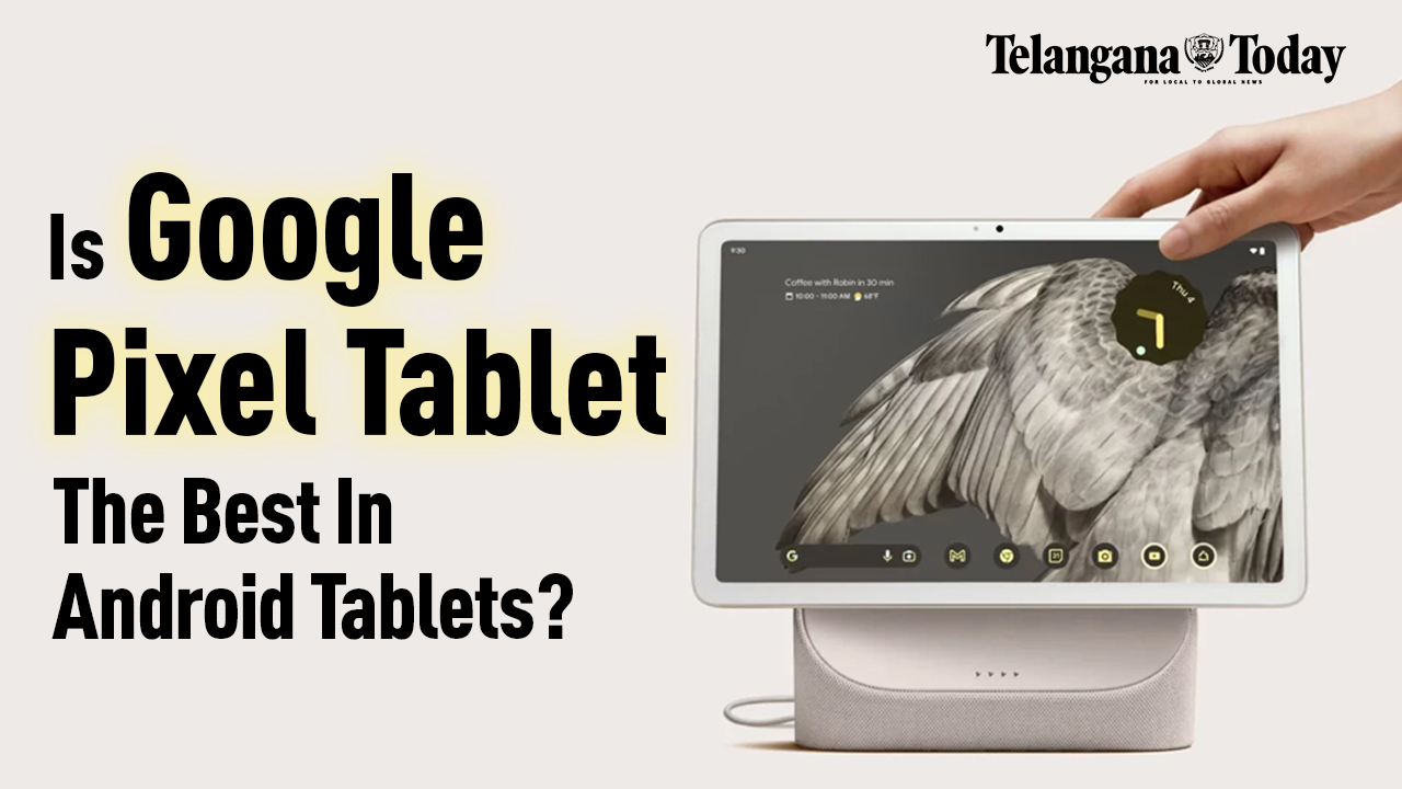 These ‘Google Pixel Tablet’ Features Offer You The Best