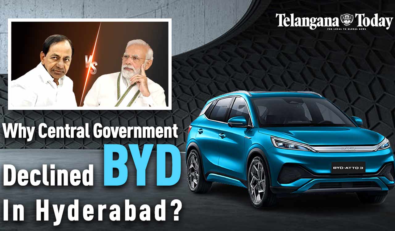 BYD Investments Declined In Hyderabad | Central Government Against Telangna Again | Telangana Today