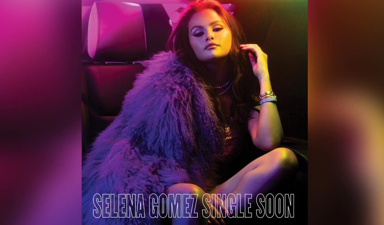 Details revealed about Selena Gomez’s upcoming single “Single Soon”