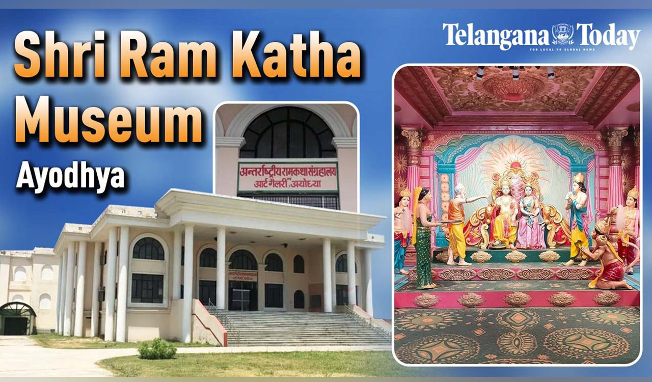 Shri Ram Katha Museum In Ayodhya Tells India’s History | Sanatan Dharma | Telangana Today