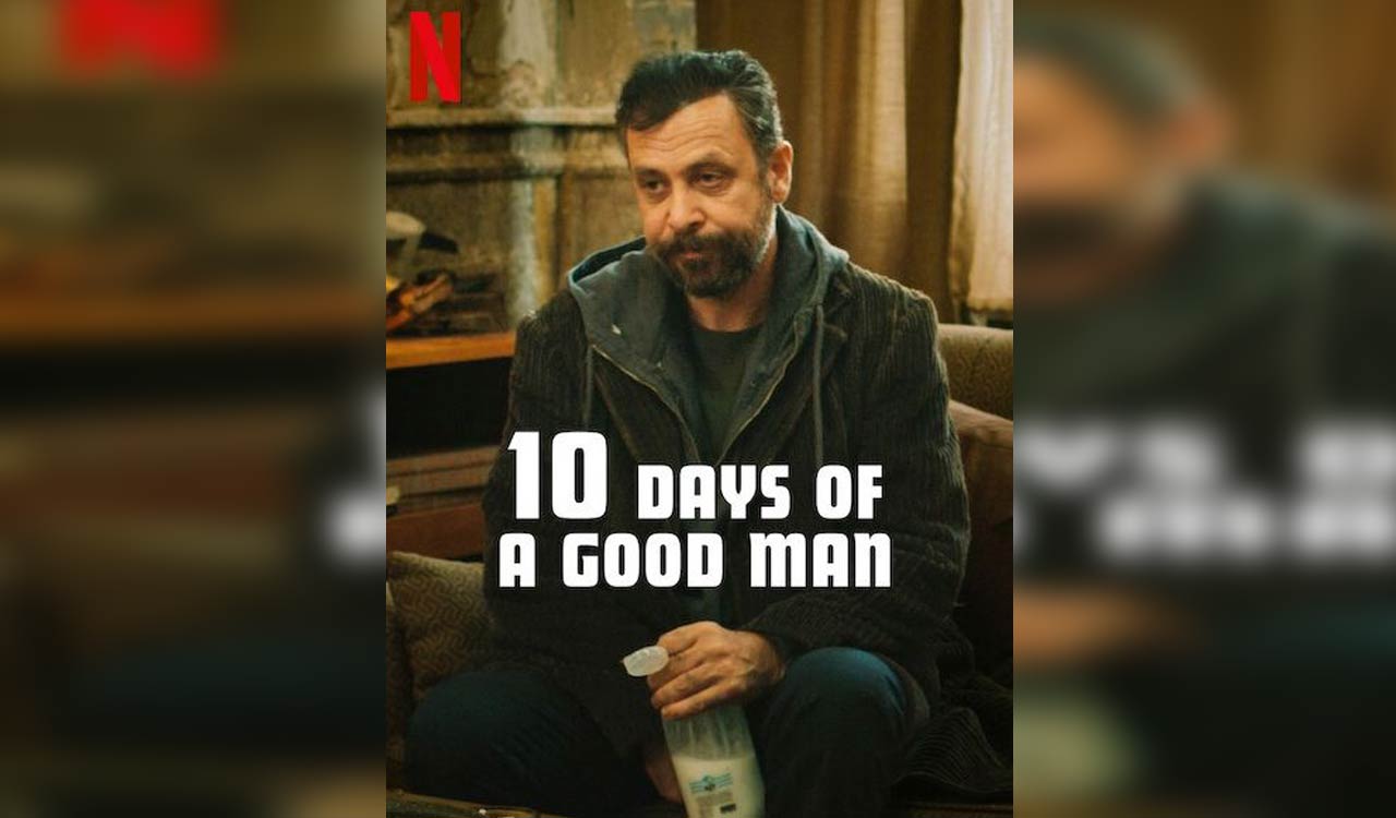10 Days of a Good Man: Transition of a good guy to a bad guy is what signifies the movie