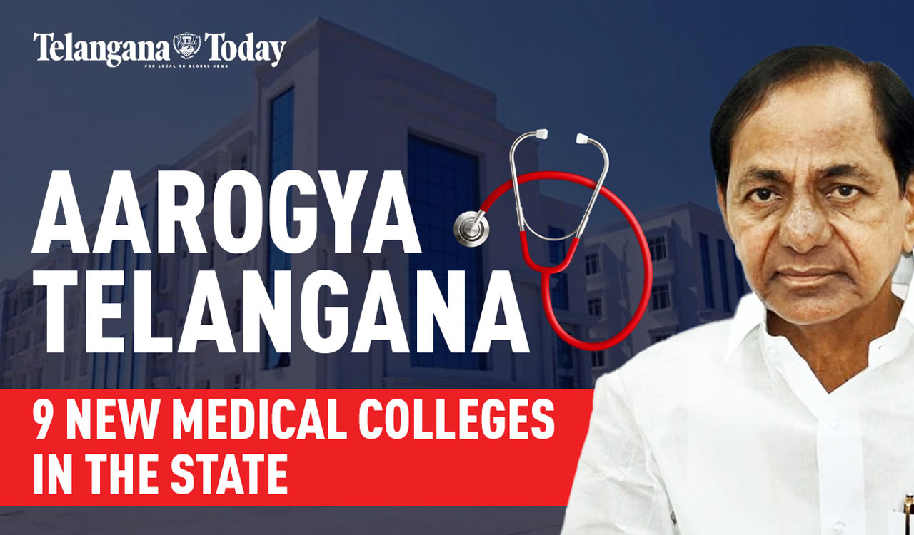 Aarogya Telangana By CM KCR: The First State In India To Have A Medical College In Every District