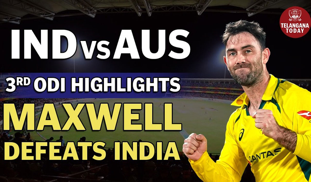 India vs Australia 3rd ODI Highlights Glenn Maxwell Defeated India With 4Wicket HaulTelangana