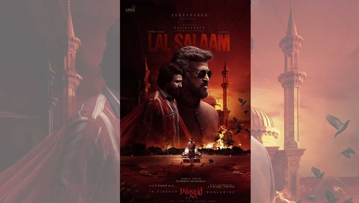 Rajinikanth’s ‘Laal Salaam’ to release on Pongal 2024, new poster out