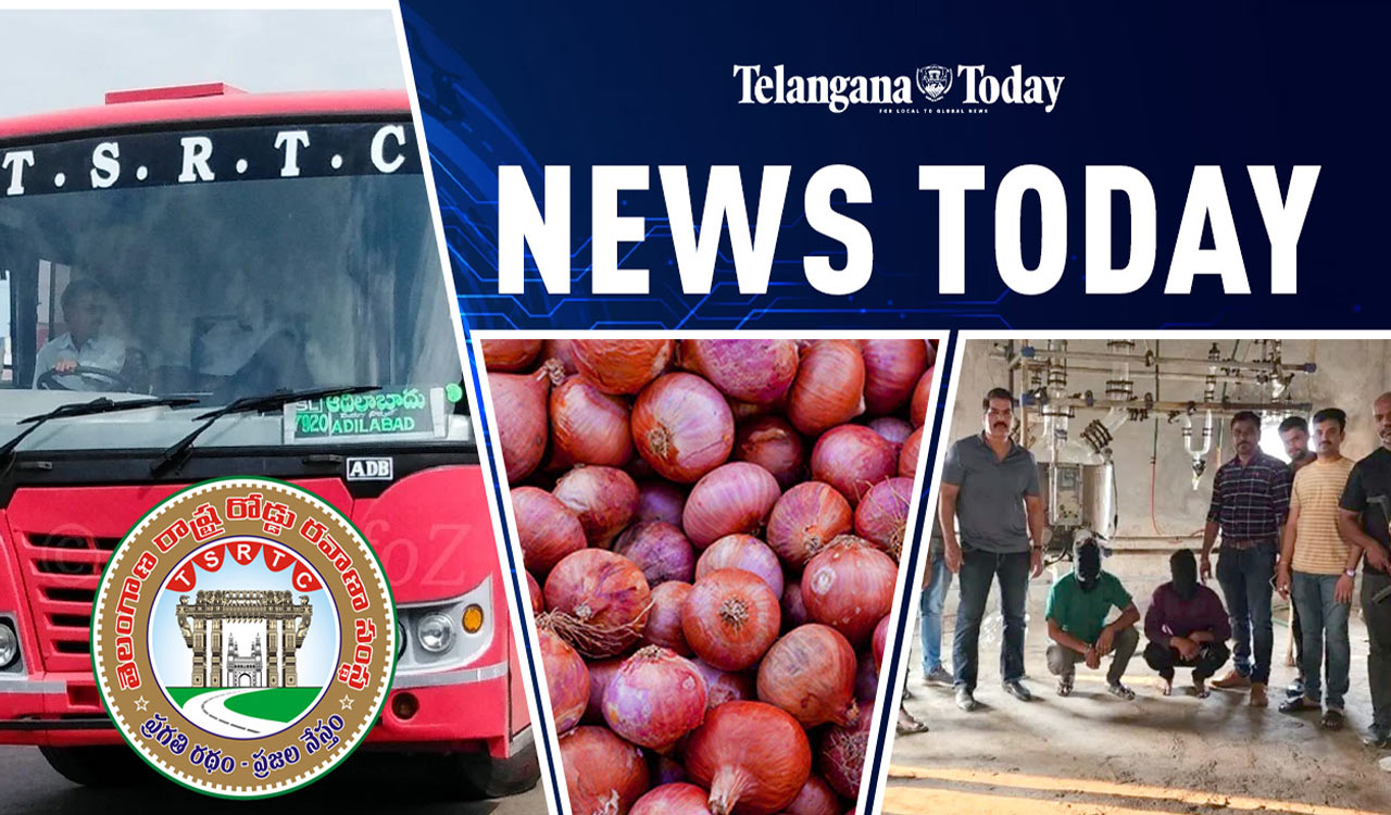 News Today: TSRTC election season special, Mumbai mephedrone drug case, and Onion prices in Delhi