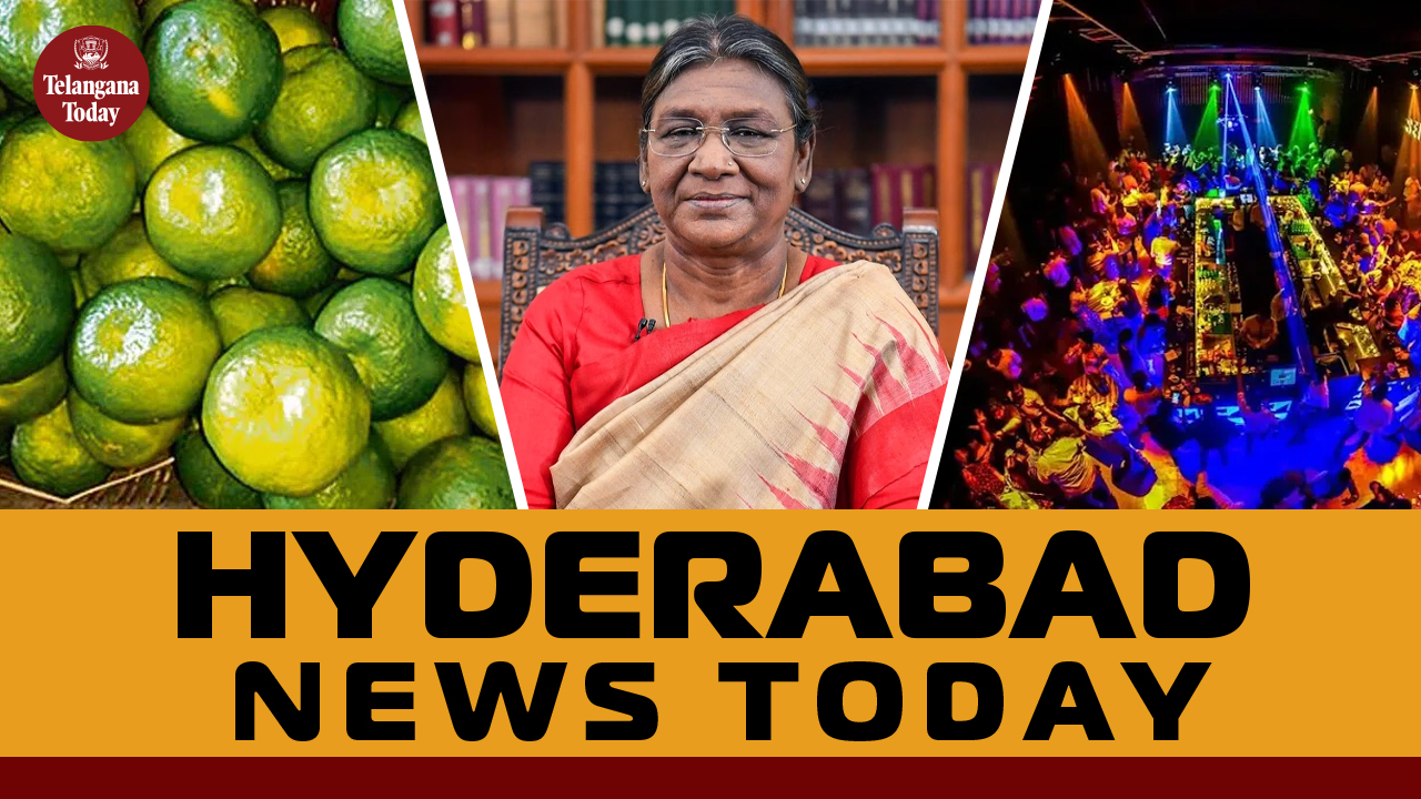 Hyderabad News Today: Nagpur Oranges In Markets, President Droupadi Murmu Tour, Drugs In City’s Pubs