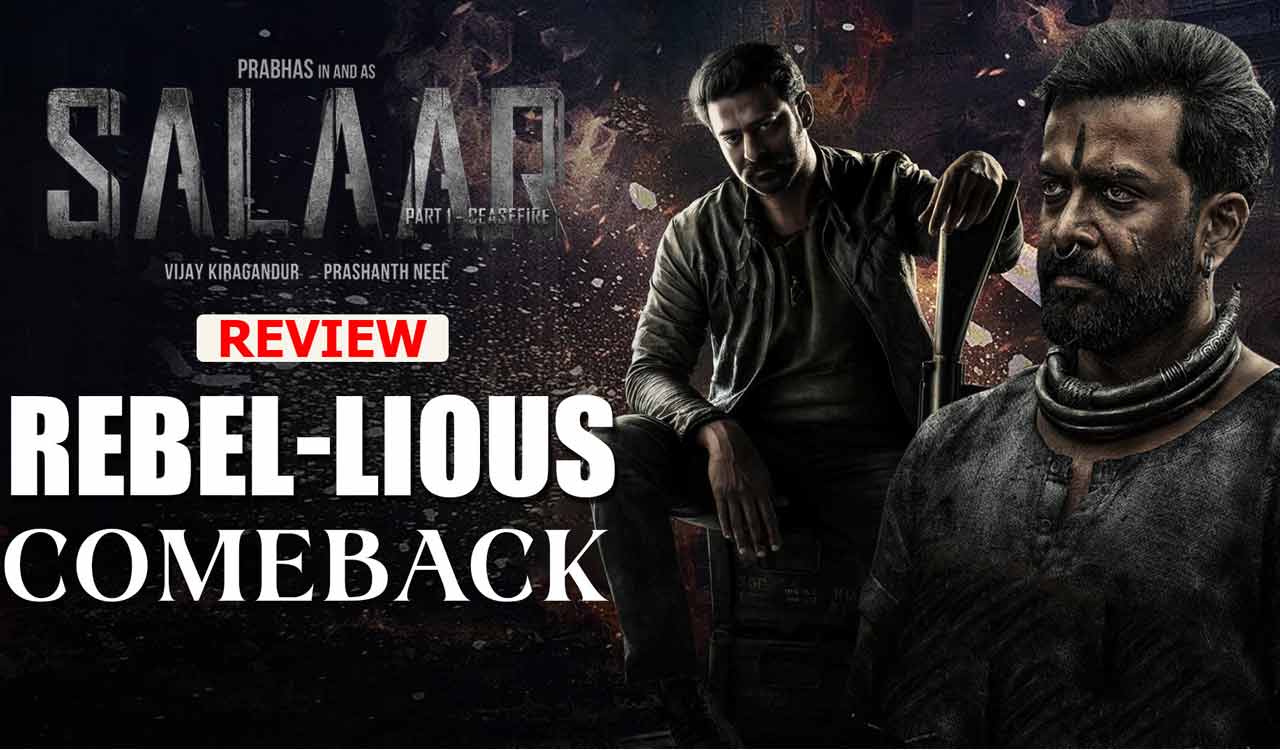 SALAAR Review: Prashanth Neel’s Drama Marks REBEL-lious Comeback For Prabhas