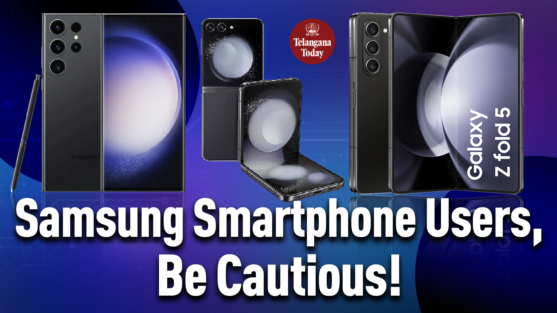 Samsung Smartphone Users Are At High Risk: CERT-In | Galaxy S23, Galaxy Flip 5, And Galaxy Fold 5