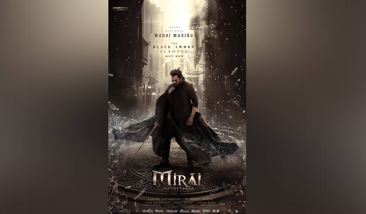 Manoj Manchu’s intense ‘black sword’ avatar in ‘Mirai’ redefines his image
