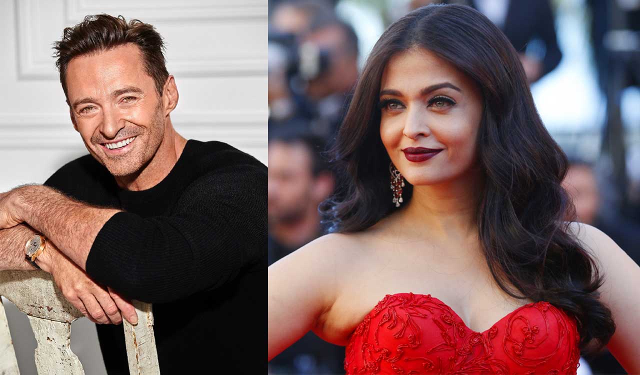 When Hugh Jackman called Aishwarya Rai Bachchan a 'very beautiful actress'-Telangana  Today