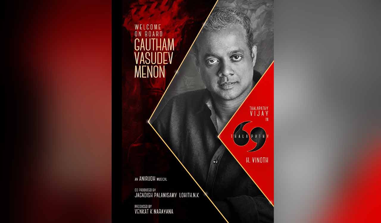 Gautham Vasudev Menon joins Thalapathy Vijay, Pooja Hegde in ‘Thalapathy 69’