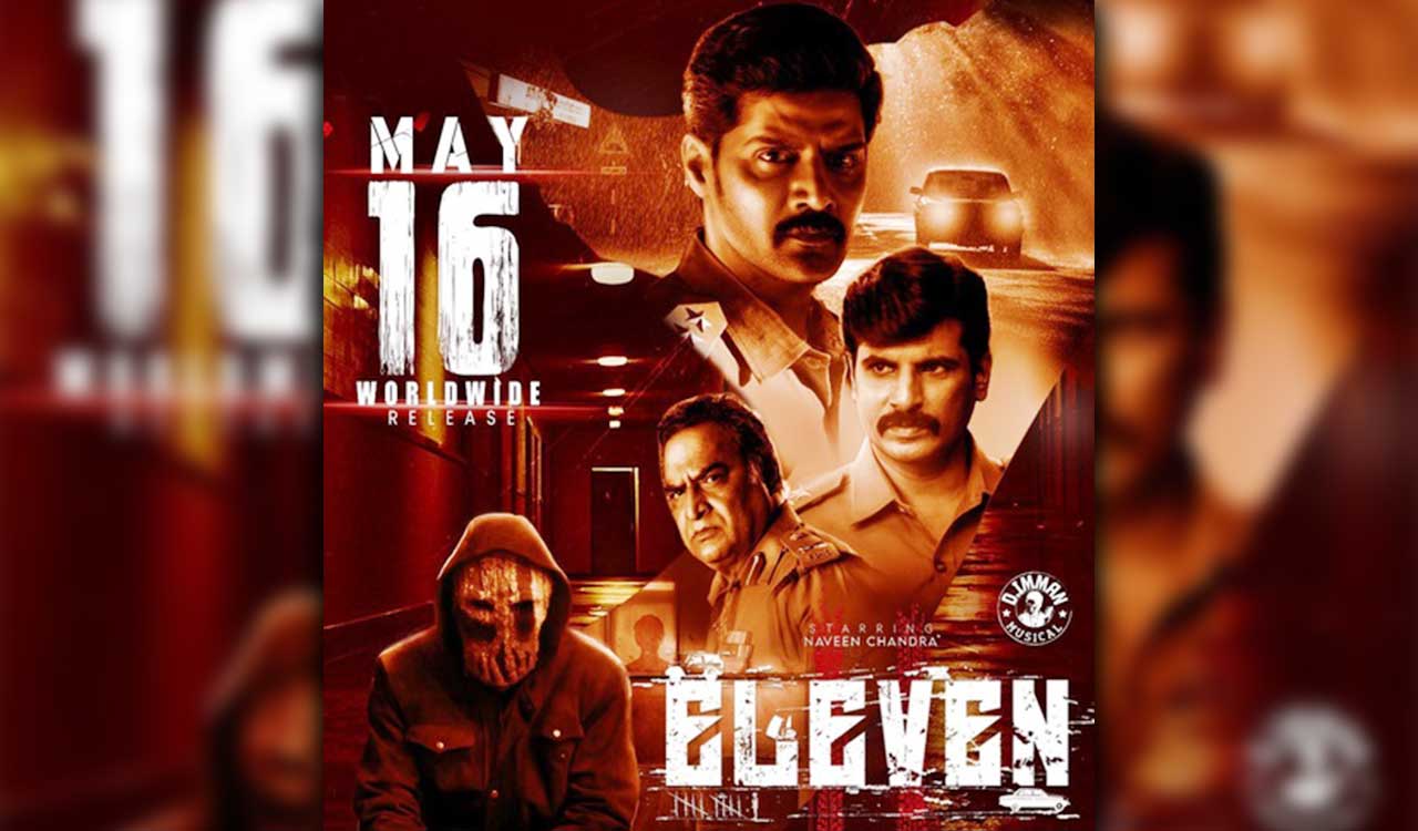 Tollywood actor Naveen Chandra’s investigative thriller ‘Eleven’ to hit screens on this day