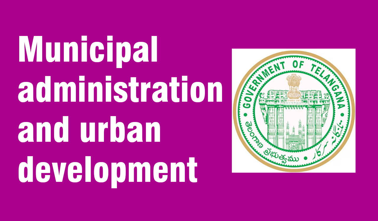 State government to reorganise Municipal Administration and Urban Development