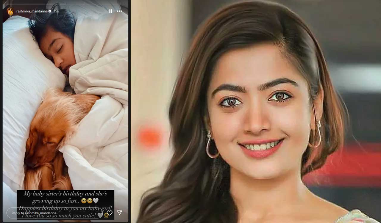 Rashmika pens sweet birthday note for ‘baby sister’: She’s growing up so fast