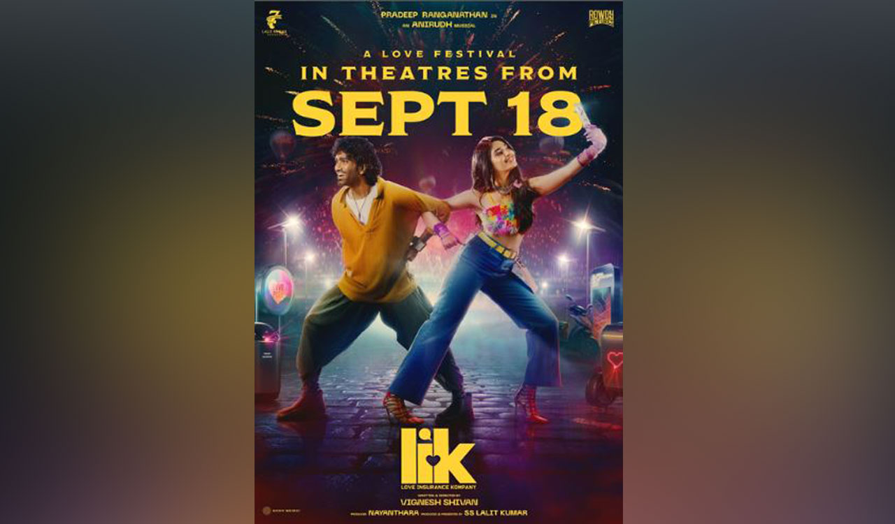 Vignesh Shivan’s ‘Love Insurance Kompany’ to hit screens on September 18