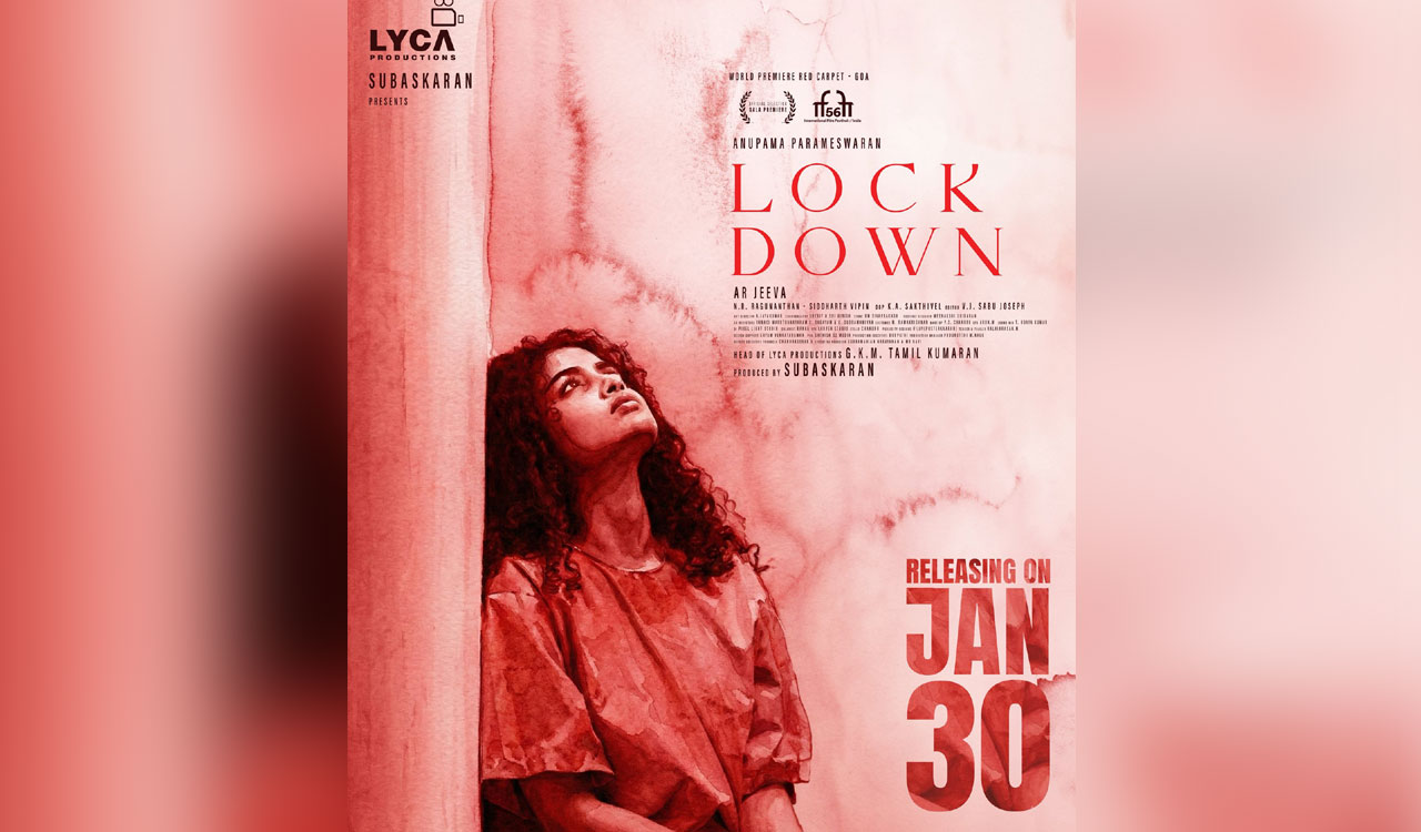 Anupama Parameswaran-starrer ‘Lockdown’ to hit screens on Jan 30