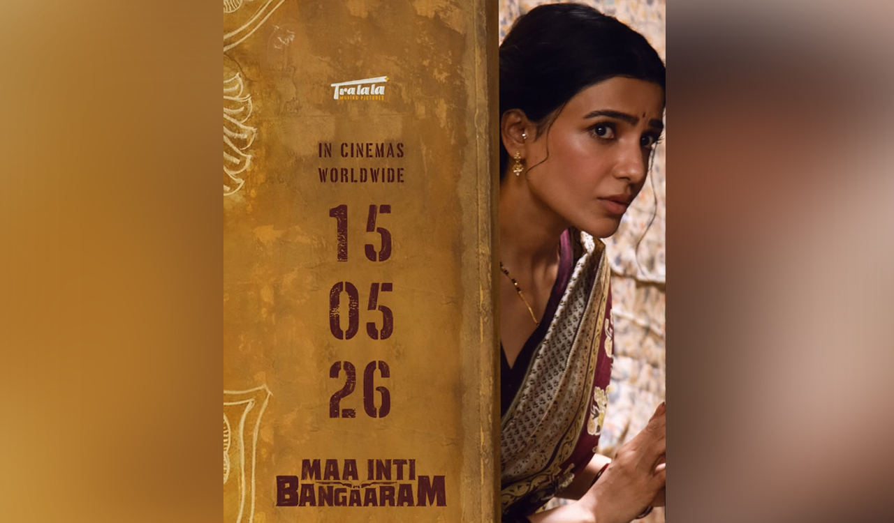 Samantha Ruth Pabhu’s ‘Maa Inti Bangaaram’ to release on May 15, 2026
