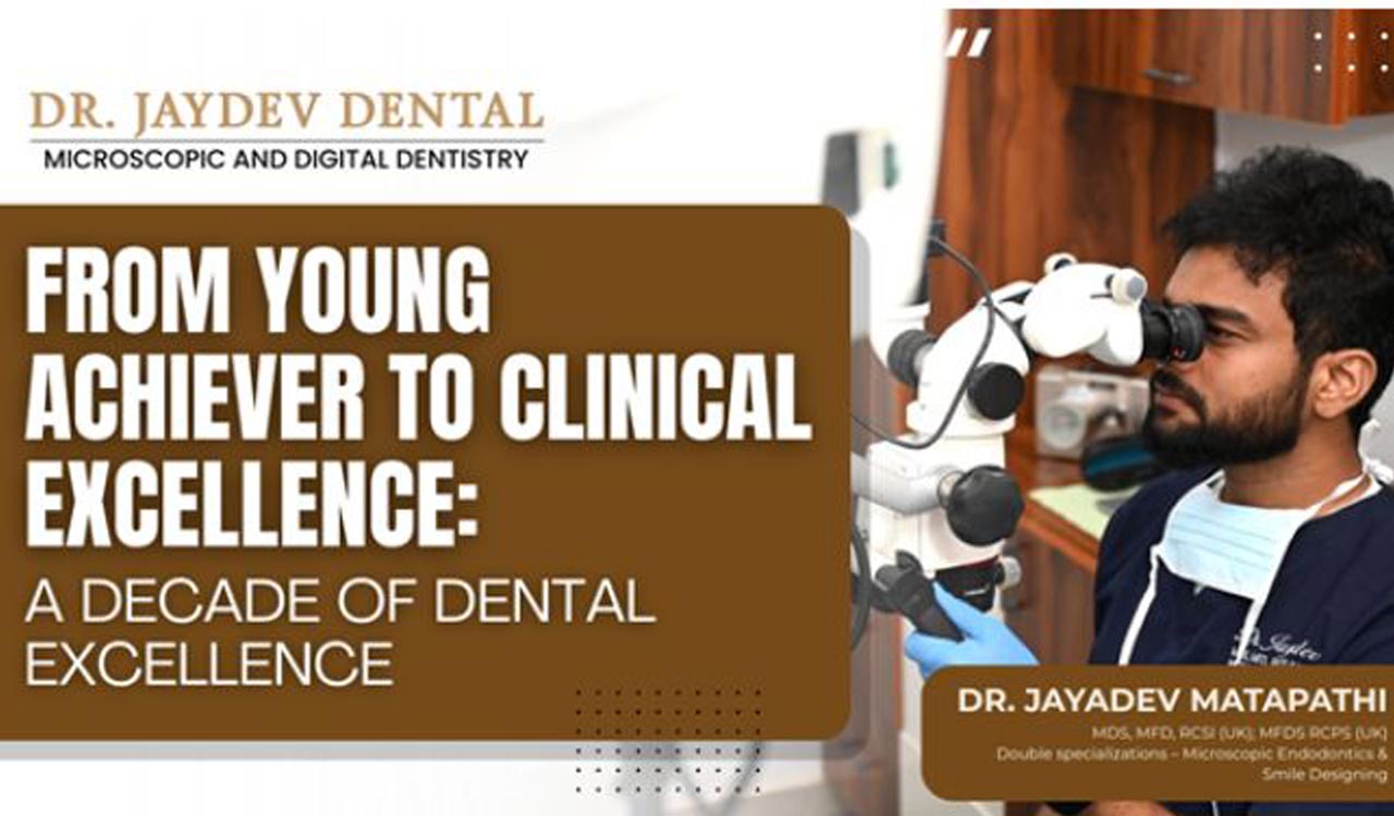 From Young Achiever to Clinical Excellence: One Hyderabad Dentist’s Decade of Recognition