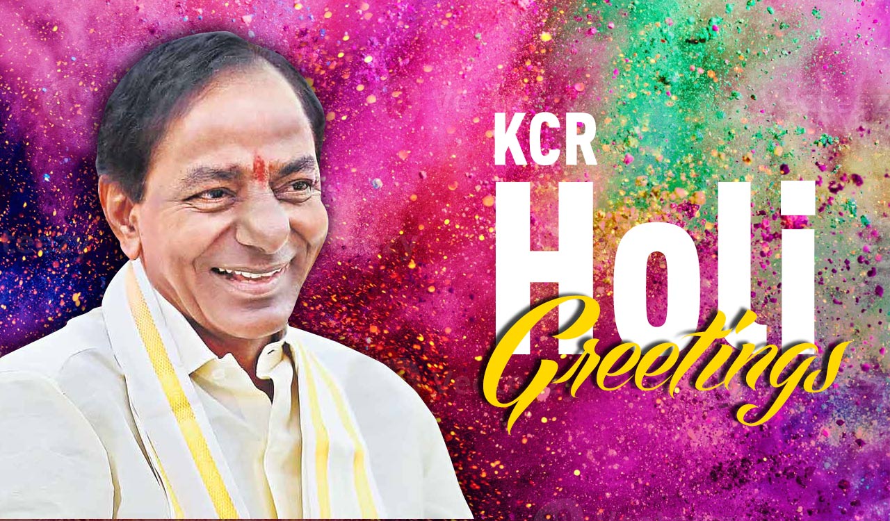KCR extends Holi greetings to people of Telangana