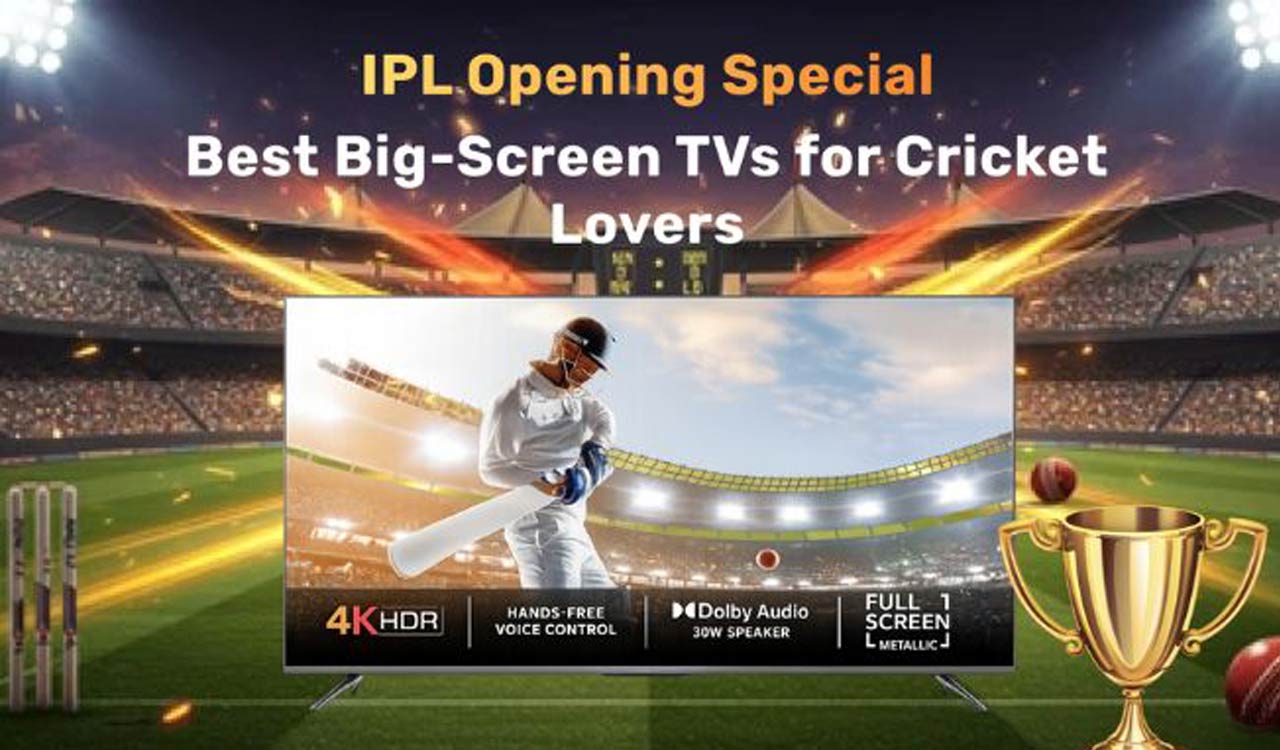 How Do You Choose the Right Big-Screen TV for IPL Season in India