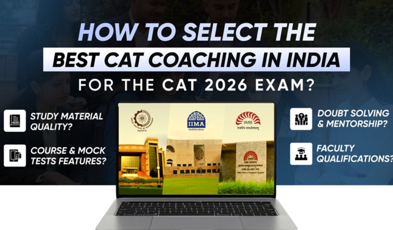 How to Select the Best CAT Coaching in India for the CAT 2026 Exam?