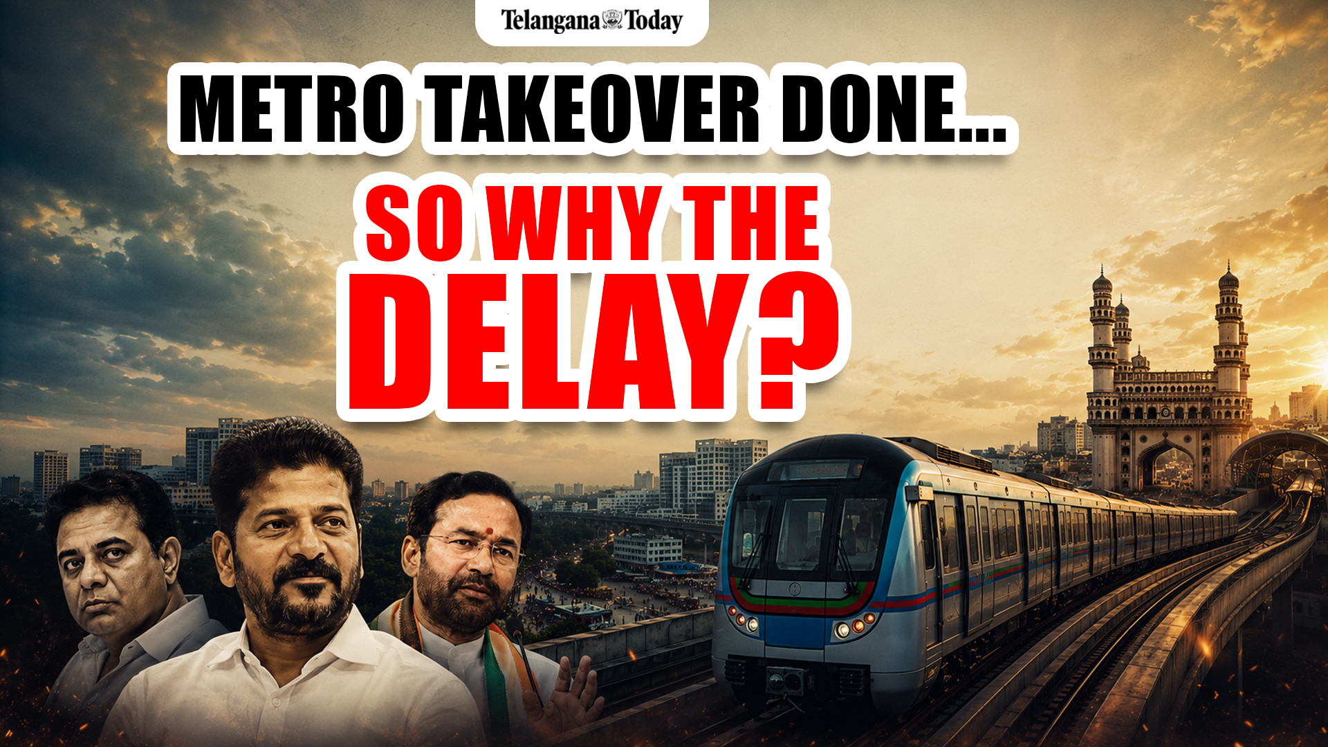 Hyderabad Metro Takeover Explained: Why Phase-II Is Stuck Despite Telangana’s Rs.15,000 Crore Move
