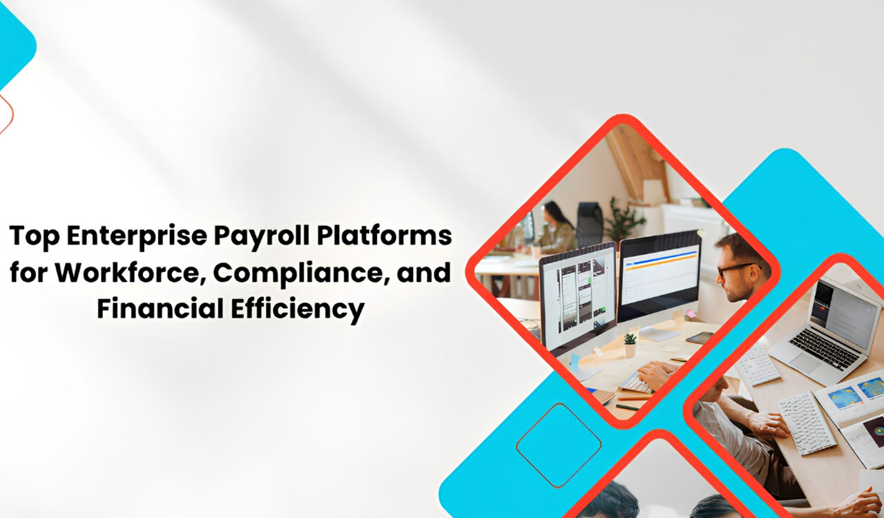 Top Enterprise Payroll Platforms for Workforce, Compliance, and Financial Efficiency