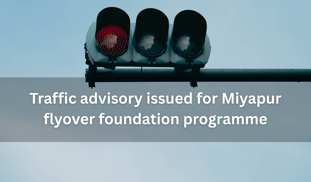 Hyderabad: Traffic advisory issued for Miyapur flyover foundation programme on Monday
