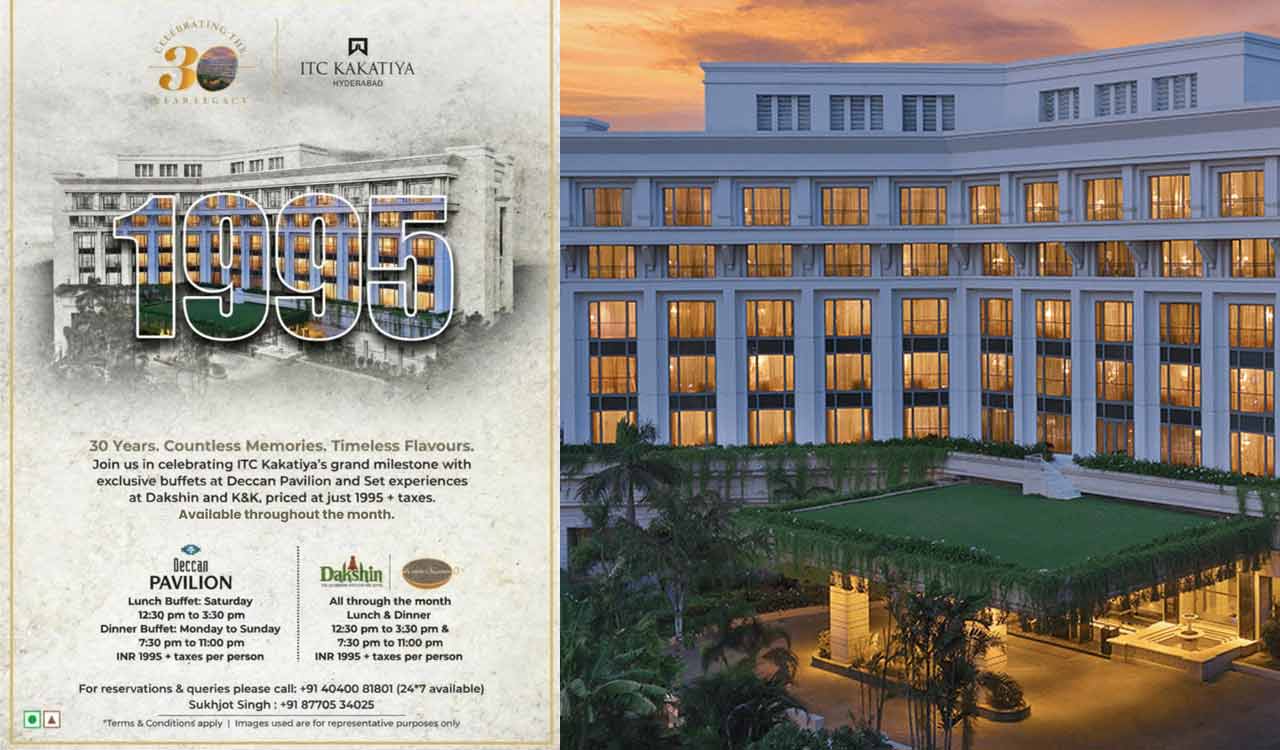 ITC Kakatiya marks 30 years with curated ‘1995’ culinary celebration in Hyderabad
